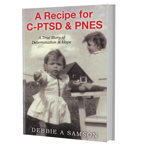 3D Cover_Debbie Samson_A Recipe for C-PTSD and PNES